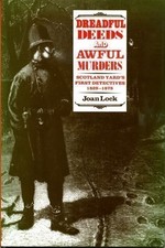 Dreadful Deeds and Awful Murders: Scotland Yard's First Detectiv