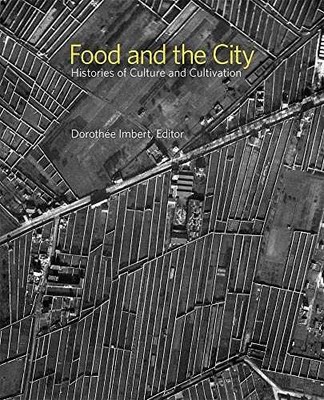 Food and the City: Histories of Culture - Hardcover, by Imbert Dorothée - New