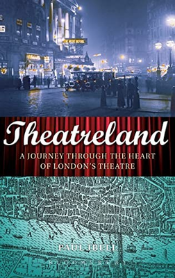 #ad Theatreland: A Journey Through the Heart of London#x27;s T... by Paul Ibell Hardback $18.95