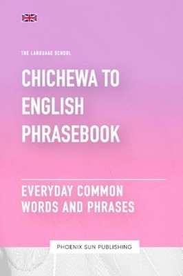Chichewa To English Phrasebook - Everyday Common Words  -  NEW PS. PUBLISHING 20