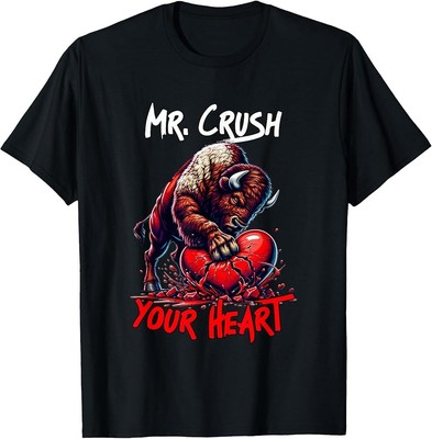 Mr. Crush your heart American bison crushing Heart Valentine T-Shirt