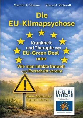 Die EU-Klimapsychose: Krankheit und Therapie des EU-Green Deal oder Wie man inta