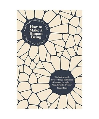 How to Make a Human Being: A Body of Evidence: A Body of Evidence, Christopher P