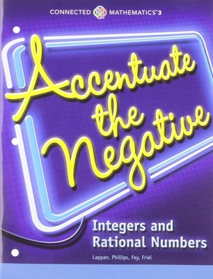 CONNECTED MATHEMATICS 3 STUDENT EDITION GRADE 7: ACCENTUATE THE NEGATIVE: IN...