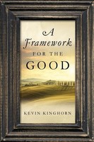 Kevin Kinghorn | A Framework For The Good | Taschenbuch | Englisch (2016)