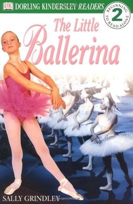 DK Readers: Little Ballerina (Level 2: Beginning to Read Alone) by Grindley, Sal