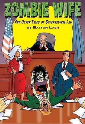 Zombie Wife: And Other Tales of Supernatural Law by Batton Lash (English) Paperb