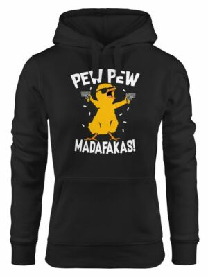 Kapuzen-Pullover Damen Pew Pew Madafakas Crazy Chick Küken Meme Spruch Trend