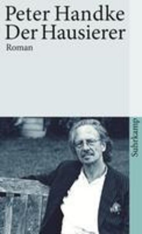 Der Hausierer, Peter Handke
