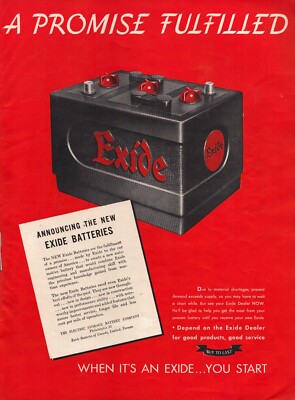 1947 New EXIDE BATTERIES A Promise Fulfilled.  When it's an EXIDE... YOU START!