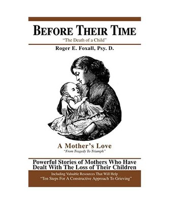 Before Their Time: The Death of a Child, Roger E. Foxall