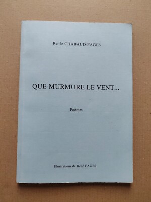 Renée Chabaud-Fages QUE MURMURE LE VENT - Illustrationen René Fages 1983 Widmung