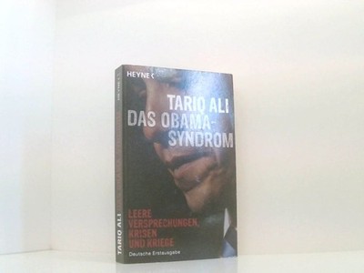 Das Obama-Syndrom: Leere Versprechungen, Krisen und Kriege leere Versprechungen,