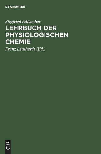 Siegfried Edlbacher Lehrbuch der physiologischen Chemie (Hardback)