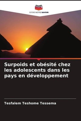 Tesfalem Teshome Tessema | Surpoids et obésité chez les adolescents dans les...