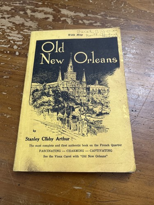 #ad Old New Orleans Guide by Stanley Clisby Arthur 1946 City History Guide With Map $16.00