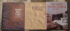 Lot of 3 - Successful Machine Quilting HC , Tradition With A Twist, Trapunto