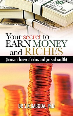 Your Secret to Earn Money and Riches | S. K. Babooa (u. a.) | Buch | Gebunden