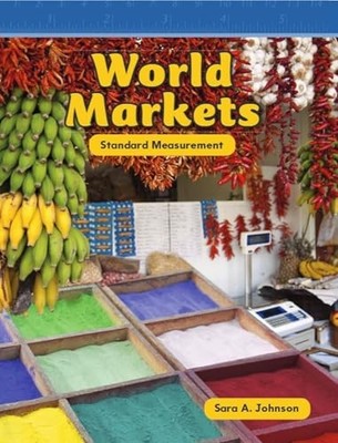 World Markets : Standard Measurements by Sara A. Johnson (2010, Trade Paperback)
