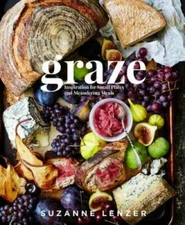 Graze: Inspiration for Small Plates and Meandering Meals - Hardcover - GOOD