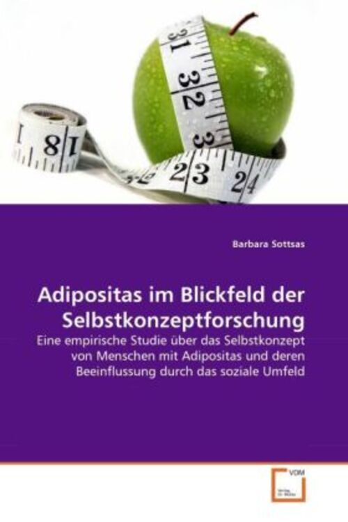 Adipositas im Blickfeld der Selbstkonzeptforschung Barbara Sottsas Taschenbuch - Barbara Sottsas