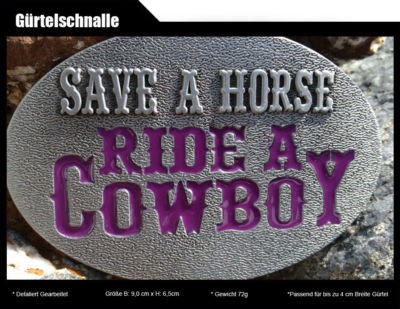 Gürtelschnalle --RIDE A COWBOY---Save a Horse Buckle 63