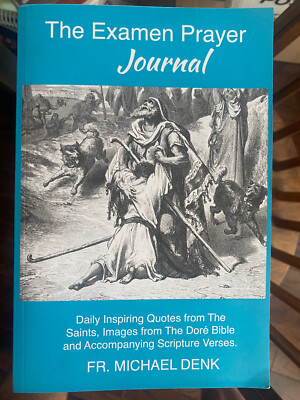The Examen Prayer Journal Father Michael Denk