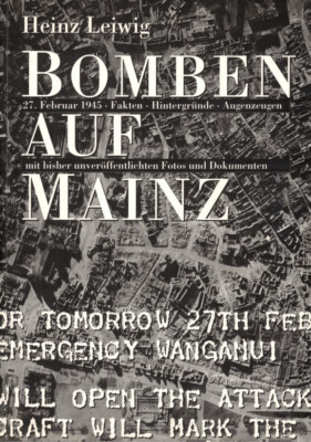 Mainz im Bombenhagel : 27. Februar 1945. Heinz Leiw... | Zustand sehr gut