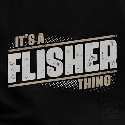 IT'S A FLISHER THING T-SHIRT Name Nachname lustig Familie Geschenkidee