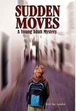 Sudden Moves: A Young Adult Mystery by Kelli Sue Landon (English) Hardcover Book