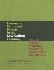 HARNESSING FARMS AND FORESTS IN THE LOW-CARBON ECONOMY: By Zach Willey & Bill