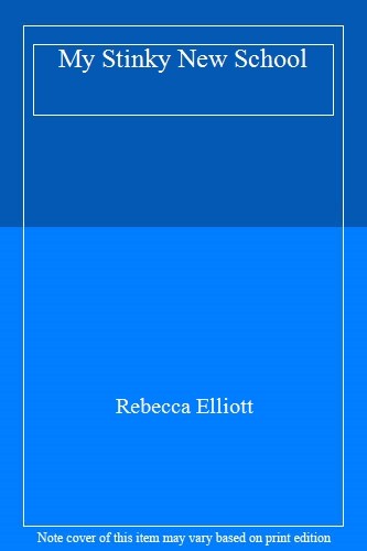 My Stinky New School,Rebecca Elliott