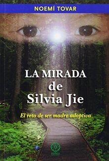La mirada de Silvia Jie. El reto de ser madre adopt... | Buch | Zustand sehr gut