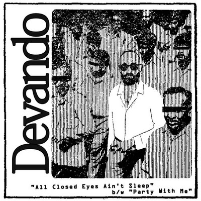 Devando All Closed Eyes Ain't Sleep/Party With Me (Vinyl) 7'' Single