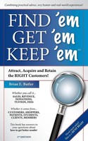 Brian E Butler | Find 'Em Get 'Em Keep 'Em | Taschenbuch | Englisch (2016)