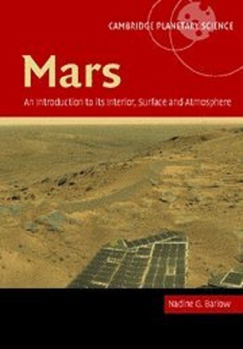 Mars: An Introduction to its Interior, Surface and Atmosphere (Cambridge Planeta