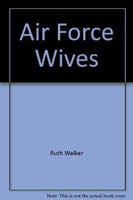 Air Force Wives, Ruth Walker