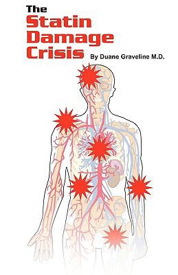 The Statin Damage Crisis - , paperback, Duane Graveline MD - Image 2
