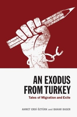Bahar Baser Ahmet Erdi Öztürk An Exodus from Turkey (Hardback) (UK IMPORT)