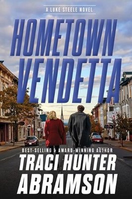 Hometown Vendetta by Traci Hunter Abramson Paperback Book