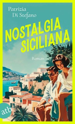 Nostalgia Siciliana | Roman | Patrizia Di Stefano | Taschenbuch | 384 S. | 2025