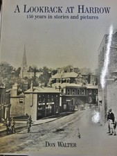 Look Back at Harrow: 150 Years in Stories and Pictures by Walter, Don Hardback