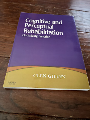 NEW: Cognitive and Perceptual Rehabilitation - G. Gillen - PB