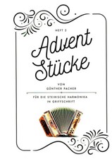 Steirische Harmonika Adventstücke Heft 2 Griffschrift Günther Pacher Notenheft