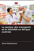 Victor Madziyauswa | Le Secteur Des Transports Et Le Vih/Sida En Afrique...