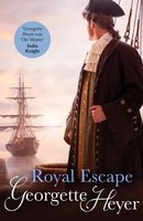 Royal Escape | Gossip, Scandal And An Unforgettable Historical Adventure | Heyer