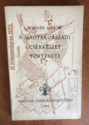 1980 Hungarian Scouts History Book -Bodnar Gabor - Hungary Boy Souts