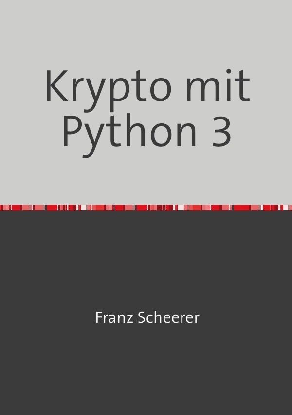 Thumbnail - Krypto Mit Python 3 Kryptographie Online Erstellen Franz Scheerer