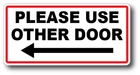 LARGE 6" x 3" PLEASE USE OTHER DOOR LEFT ARROW WATERPROOF GLOSS UV SAFE DECAL