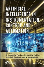 Artificial Intelligence in Instrumentation, Control and Automation by Abhishek G